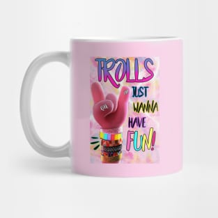 Trolls Just Wanna Have Fun Mug